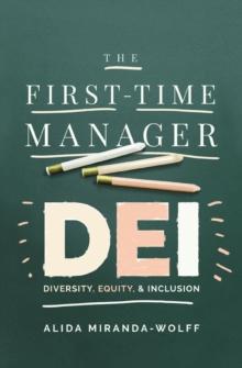 The First-Time Manager: DEI : Diversity, Equity, and Inclusion