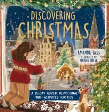 Discovering Christmas : A 25-Day Advent Devotional with Activities for Kids