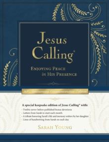 Jesus Calling Commemorative Edition : Enjoying Peace in His Presence (A 365-Day Devotional, Includes 12 New Bonus Devotions and 12 Letters from the Author)