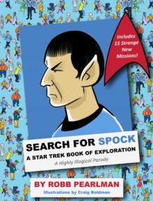 Search for Spock : A Star Trek Book of Exploration: A Highly Illogical Search and Find Parody (Star Trek Fan Book, Trekkies, Activity Books, Humor Gift Book)