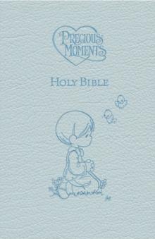 ICB, Precious Moments Holy Bible, Leathersoft, Blue : International Children's Bible