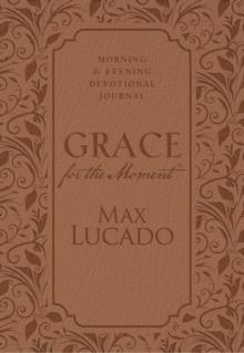 Grace for the Moment: Morning and Evening Devotional Journal, Hardcover