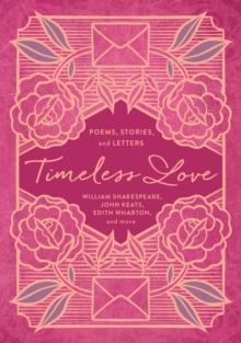 Timeless Love : Poems, Stories, and Letters