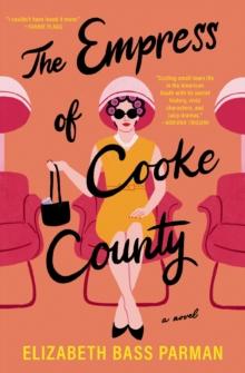 The Empress of Cooke County : A Novel