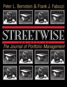 Streetwise : The Best of The Journal of Portfolio Management