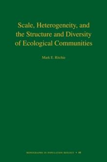 Scale, Heterogeneity, and the Structure and Diversity of Ecological Communities