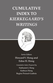 Kierkegaard's Writings, XXVI, Volume 26 : Cumulative Index to Kierkegaard's Writings