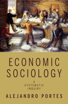 Economic Sociology : A Systematic Inquiry