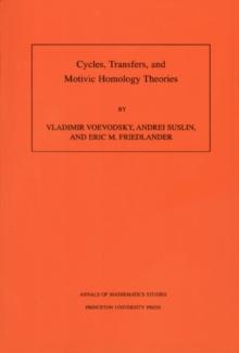 Cycles, Transfers, and Motivic Homology Theories. (AM-143), Volume 143