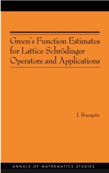 Green's Function Estimates for Lattice Schrodinger Operators and Applications. (AM-158)