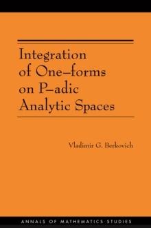 Integration of One-forms on P-adic Analytic Spaces. (AM-162)