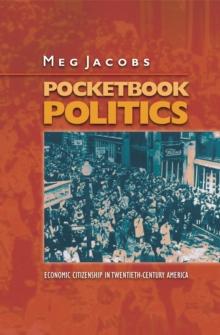 Pocketbook Politics : Economic Citizenship in Twentieth-Century America