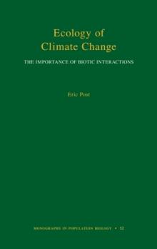 Ecology of Climate Change : The Importance of Biotic Interactions