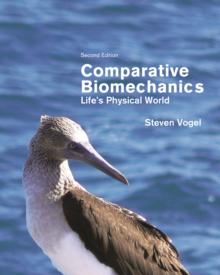 Comparative Biomechanics : Life's Physical World - Second Edition