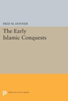 The Early Islamic Conquests