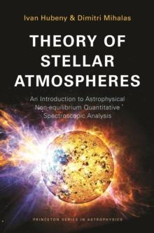 Theory of Stellar Atmospheres : An Introduction to Astrophysical Non-equilibrium Quantitative Spectroscopic Analysis