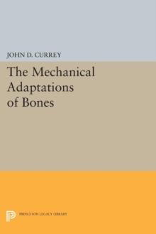 The Mechanical Adaptations of Bones