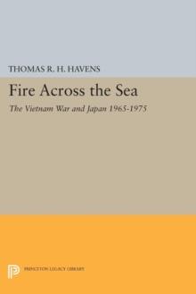 Fire Across the Sea : The Vietnam War and Japan 1965-1975