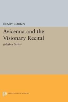 Avicenna and the Visionary Recital : (Mythos Series)