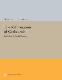 The Reformation of Cathedrals : Cathedrals in English Society