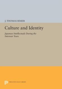 Culture and Identity : Japanese Intellectuals during the Interwar Years