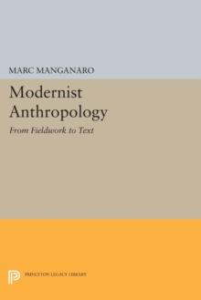 Modernist Anthropology : From Fieldwork to Text