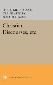 Christian Discourses, etc : The Lilies of the Field and the Birds of the Air and Three Discourses At the Communion on Fridays