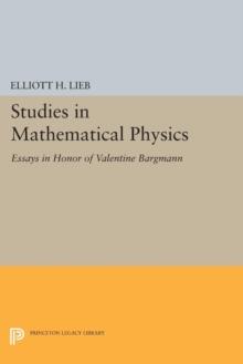 Studies in Mathematical Physics : Essays in Honor of Valentine Bargmann