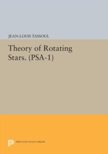 Theory of Rotating Stars. (PSA-1), Volume 1