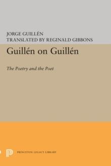 Guillen on Guillen : The Poetry and the Poet