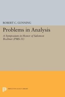 Problems in Analysis : A Symposium in Honor of Salomon Bochner (PMS-31)