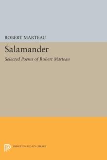 Salamander : Selected Poems of Robert Marteau