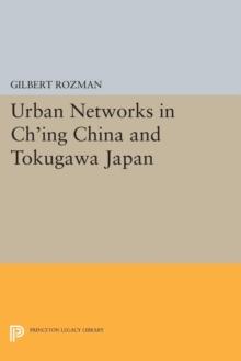 Urban Networks in Ch'ing China and Tokugawa Japan