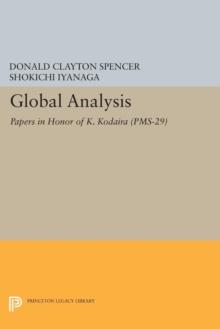 Global Analysis : Papers in Honor of K. Kodaira (PMS-29)