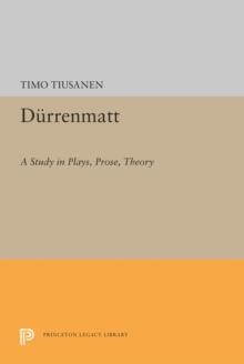 Durrenmatt : A Study in Plays, Prose, Theory