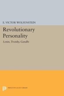 Revolutionary Personality : Lenin, Trotsky, Gandhi