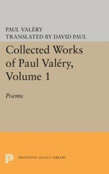 Collected Works of Paul Valery, Volume 1 : Poems