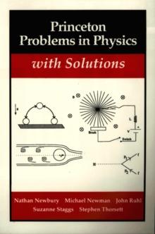 Princeton Problems in Physics with Solutions