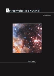 Astrophysics in a Nutshell : Second Edition