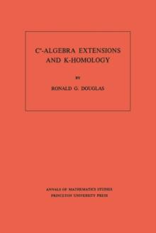 C*-Algebra Extensions and K-Homology. (AM-95), Volume 95