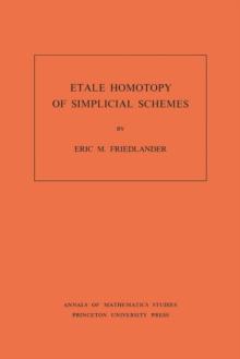 Etale Homotopy of Simplicial Schemes. (AM-104), Volume 104