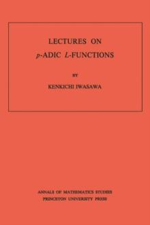 Lectures on P-Adic L-Functions. (AM-74), Volume 74