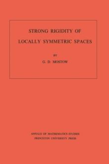 Strong Rigidity of Locally Symmetric Spaces. (AM-78), Volume 78