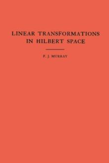 An Introduction to Linear Transformations in Hilbert Space. (AM-4), Volume 4