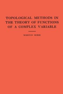 Topological Methods in the Theory of Functions of a Complex Variable. (AM-15), Volume 15