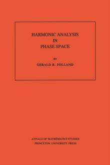 Harmonic Analysis in Phase Space. (AM-122), Volume 122