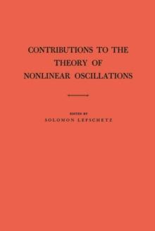 Contributions to the Theory of Nonlinear Oscillations (AM-20), Volume I