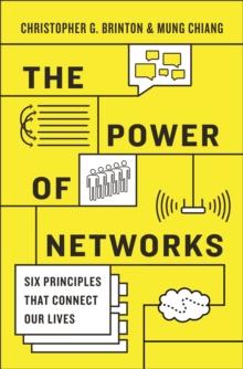 The Power of Networks : Six Principles That Connect Our Lives