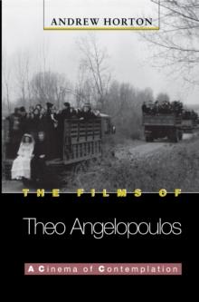 The Films of Theo Angelopoulos : A Cinema of Contemplation