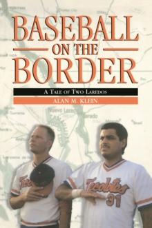 Baseball on the Border : A Tale of Two Laredos